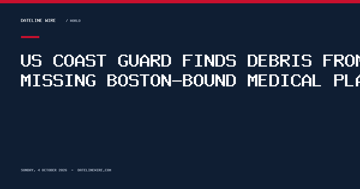 US Coast Guard finds debris from missing Boston-bound medical plane
