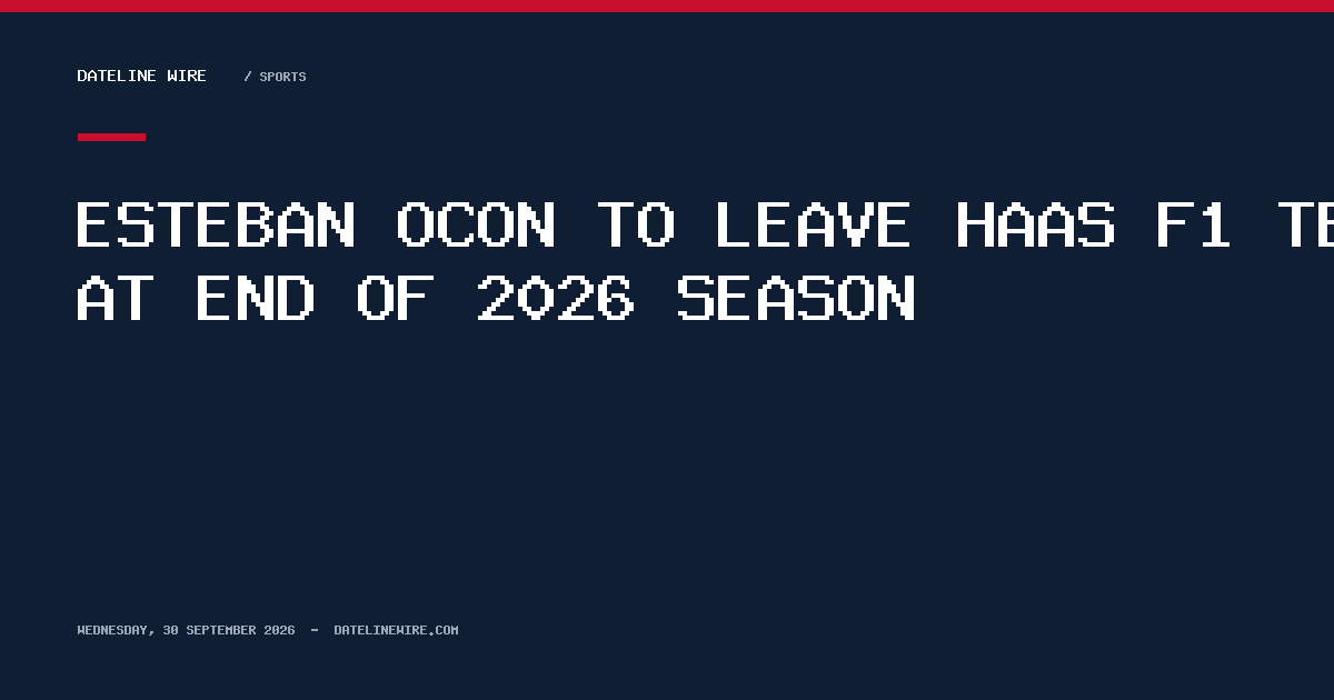 Esteban Ocon to leave Haas F1 team at end of 2026 season