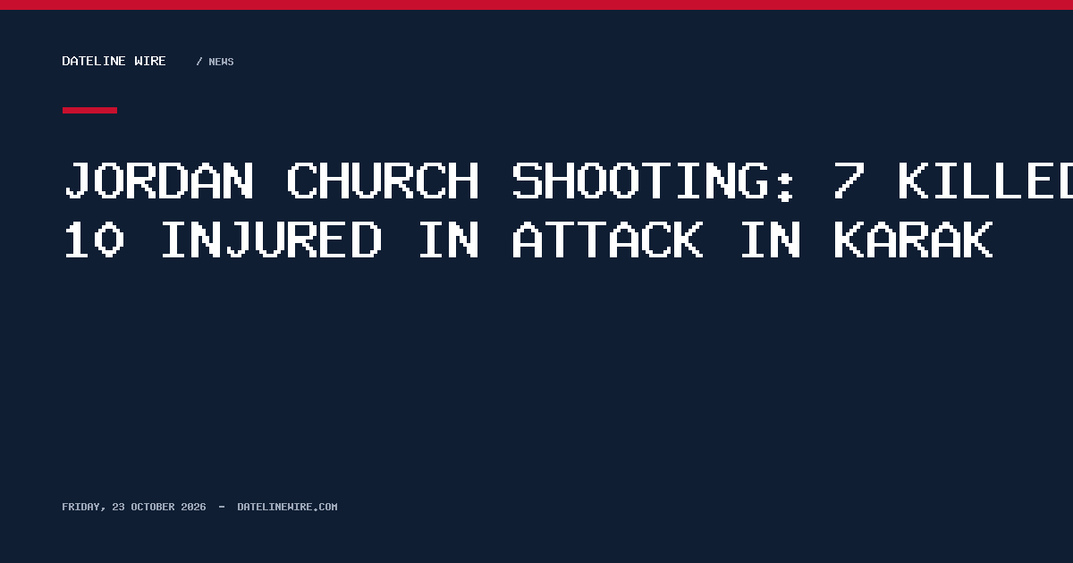 Jordan church shooting: 7 killed, 10 injured in attack in Karak